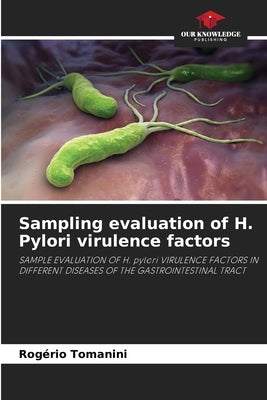Sampling evaluation of H. Pylori virulence factors by Tomanini, Rog?rio