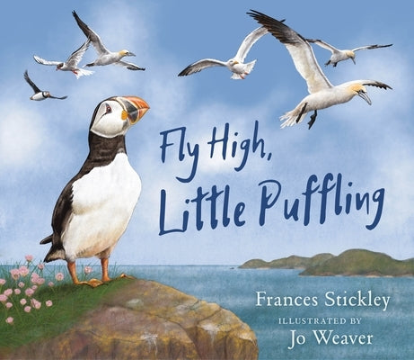 Fly High, Little Puffling by Stickley, Frances