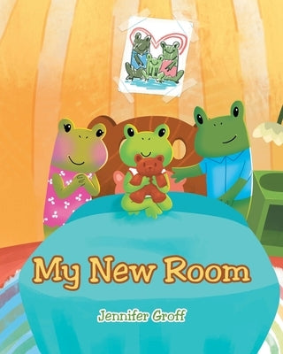 My New Room by Groff, Jennifer