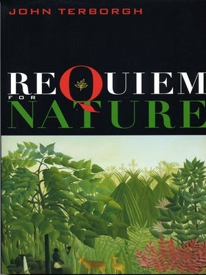 Requiem for Nature by Terborgh, John