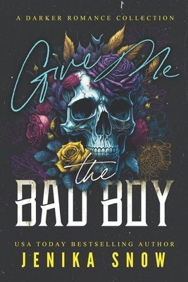 Give Me the Bad Boy by Snow, Jenika