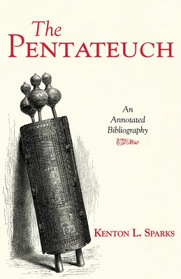 The Pentateuch by Sparks, Kenton L.