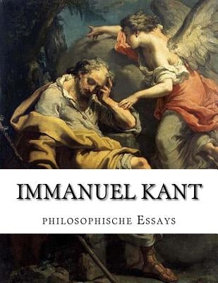 Immanuel Kant, philosophische Essays by Kingsmill Abbott, Thomas