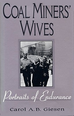 Coal Miners' Wives-Pa by Giesen, Carol A. B.