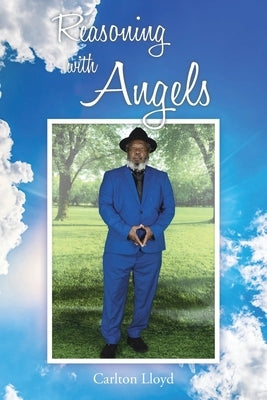 Reasoning with Angels by Lloyd, Carlton