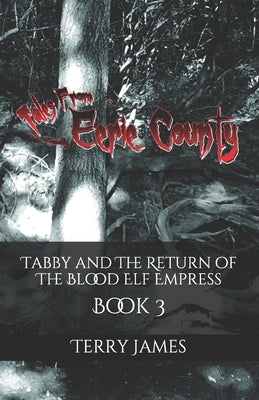Tabby and The Return of The Blood Elf Empress by James, Terry