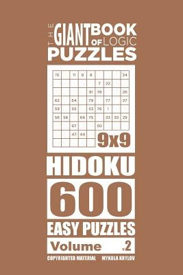 The Giant Book of Logic Puzzles - Hidoku 600 Easy Puzzles (Volume 2) by Krylov, Mykola