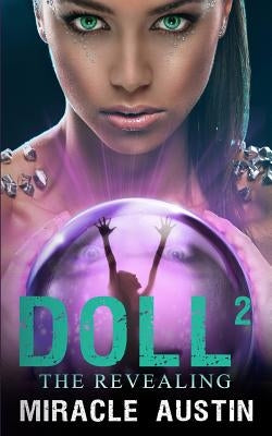 Doll 2: The Revealing by Austin, Miracle