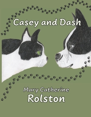Casey and Dash by Rolston, Mary Catherine