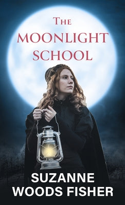 The Moonlight School by Fisher, Suzanne Woods
