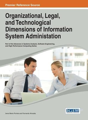Organizational, Legal, and Technological Dimensions of Information System Administration by Portela, Irene Maria