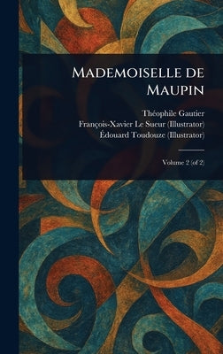 Mademoiselle De Maupin by Gautier, Théophile
