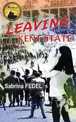Leaving Kent State by Fedel, Sabrina