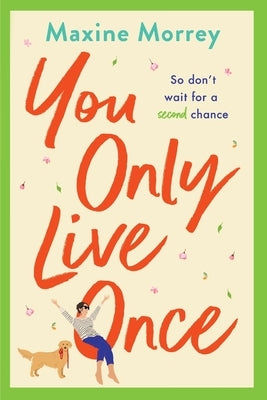 You Only Live Once by Morrey, Maxine
