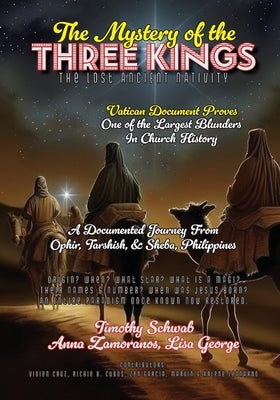 The Mystery of the Three Kings: The Lost Ancient Nativity by Zamoranos, Anna