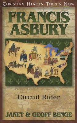 Francis Asbury: Circuit Rider by Benge, Janet