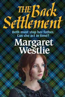 The Back Settlement by Westlie, Margaret A.