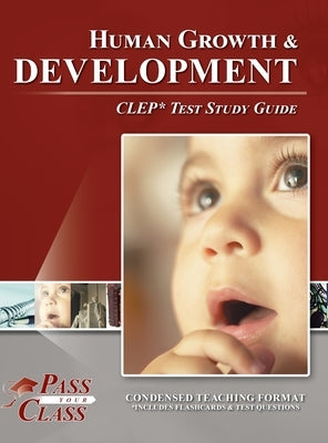 Human Growth and Development CLEP Test Study Guide by Passyourclass