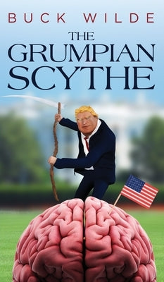 The Grumpian Scythe by Wide, Buck