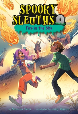 Spooky Sleuths #4: Fire in the Sky by Deen, Natasha