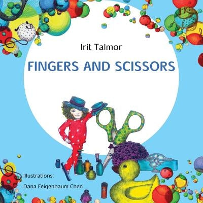 Fingers and Scissors: Children's book by Feigenbaum Chen, Dana