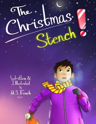 The Christmas Stench! by French, M. S.