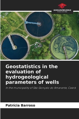 Geostatistics in the evaluation of hydrogeological parameters of wells by Barroso, Patrícia
