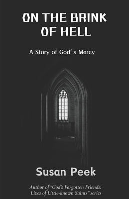 On the Brink of Hell: A Novella by Peek, Susan