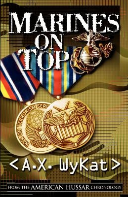 Marines on Top by Wycatt, A. X.