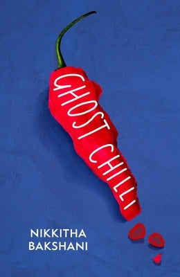 Ghost Chilli: Full of Human Comedy' (Lucie Elven) by Bakshani, Nikkitha