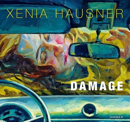Xenia Hausner: Damage by Hausner, Xenia