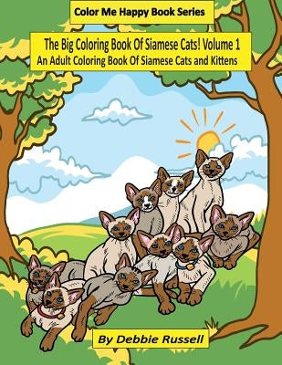 The Big Coloring Book Of Siamese Cats! by Russell, Debbie