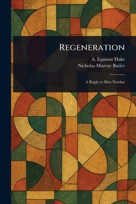 Regeneration by Hake, A. Egmont (Alfred Egmont)