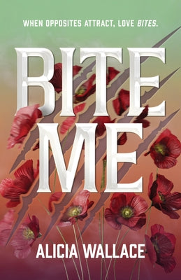 Bite Me by Wallace, Alicia