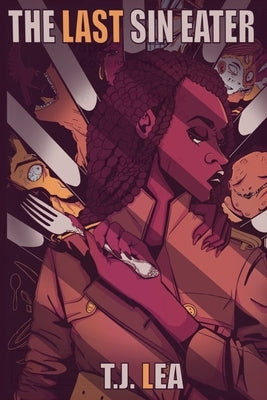 The Last Sin Eater by Lea, T. J.