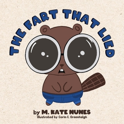 The Fart That Lied by Nunes, Mallory Kate