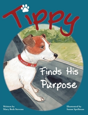Tippy Finds His Purpose by Stevens, Mary Beth