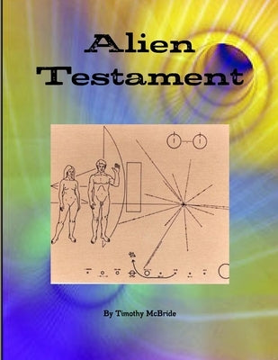 Alien Testament by McBride, Timothy