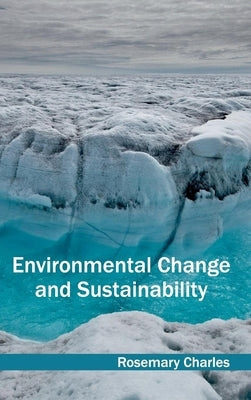 Environmental Change and Sustainability by Charles, Rosemary