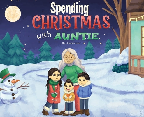 Spending Christmas With Auntie by Issa, Jumana