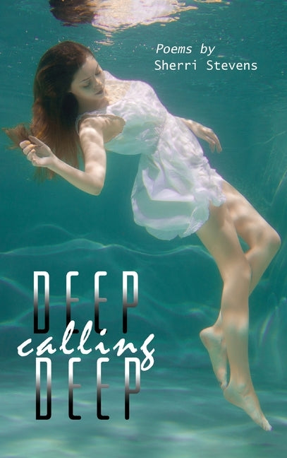 Deep Calling Deep by Stevens, Sherri