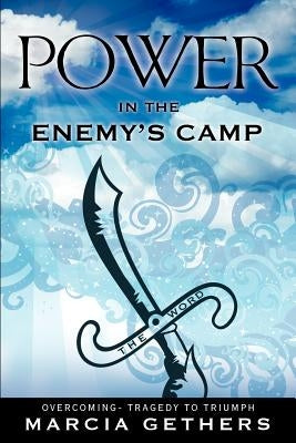 Power in the Enemy's Camp by Gethers, Marcia