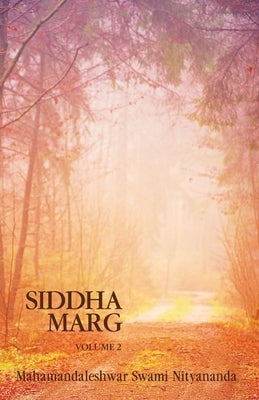 Siddha Marg Volume 2 by Nityananda, Swami