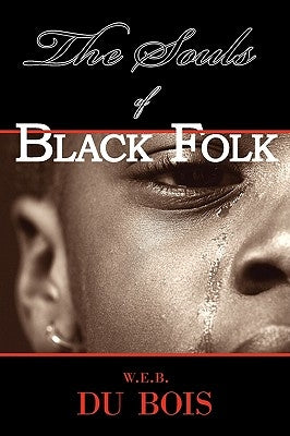 The Souls of Black Folk by Du Bois, W. E. B.