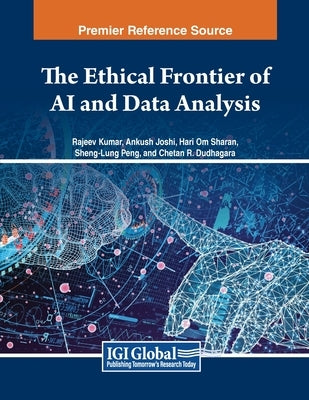 The Ethical Frontier of AI and Data Analysis by Kumar, Rajeev