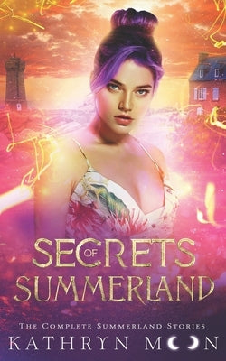 Secrets of Summerland: The Complete Summerland Stories by Combs, Covers