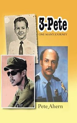 3 - Pete: One Man's Journey by Ahern, Pete