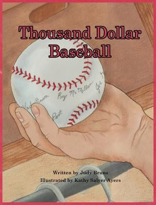 Thousand Dollar Baseball by Ayers, Kathy