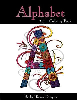Alphabet Adult Coloring Book by Torres, Becky L.