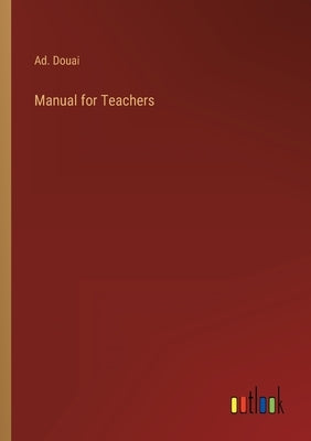 Manual for Teachers by Douai, Ad